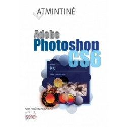 Atmintinė. Adobe Photoshop CS6